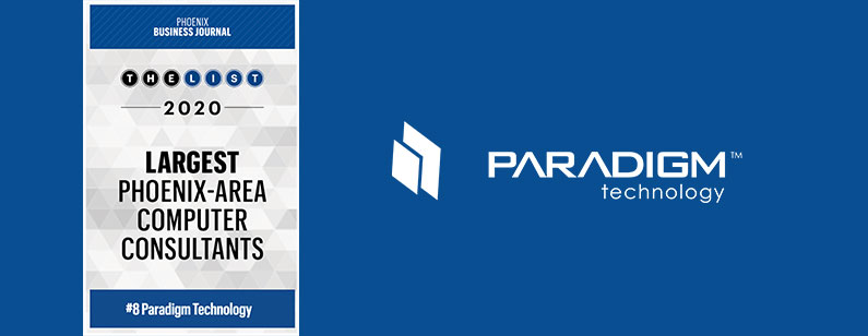 Paradigm Technology Recognized as a Top 10 Largest Phoenix-Area Computer Consultant