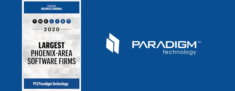Paradigm Technology Named Among Top 15 Largest Phoenix-Area Software Firms