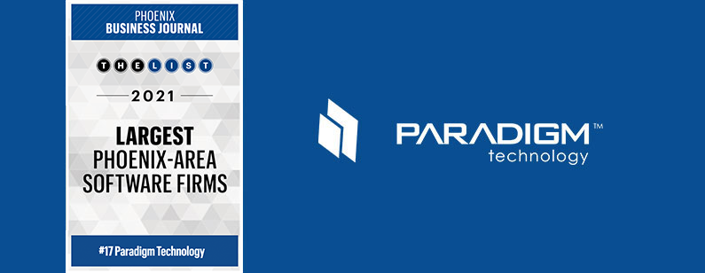 Paradigm Technology Recognized as Top 20 Largest Phoenix-Area Software Firm